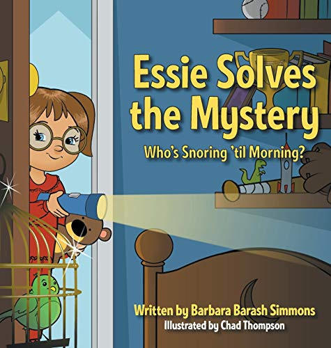 Essie Solves the Mystery Who's Snoring 'til Morning?