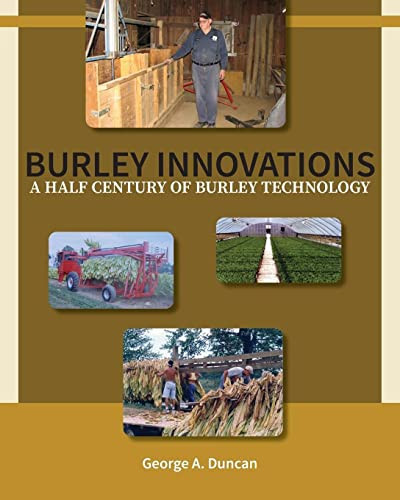 Burley Innovations A Half Century of Burley Technology