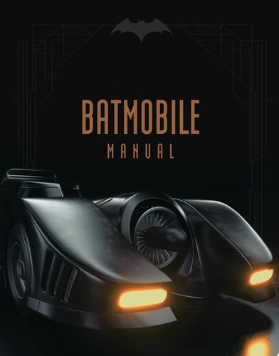 Batmobile Manual: Inside the Dark Knight's Most Iconic Rides