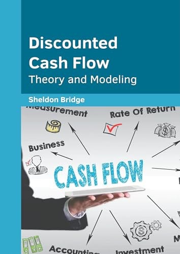 Discounted Cash Flow: Theory and Modeling