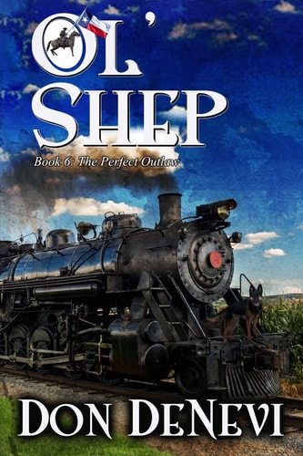 Ol' Shep Book 6: The Perfect Outlaw