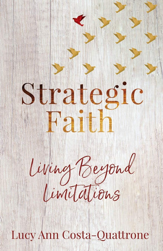 Strategic Faith Living Beyond Limitations