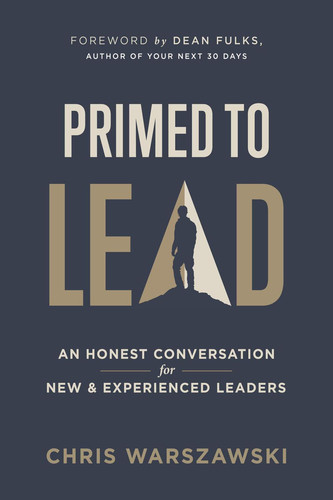 Primed to Lead: An Honest Conversation for New & Experienced Leaders