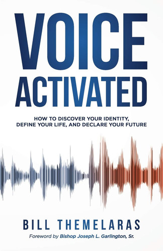 Voice-Activated How to Discover Your Identity, Define Your Life, and Declare Your Future