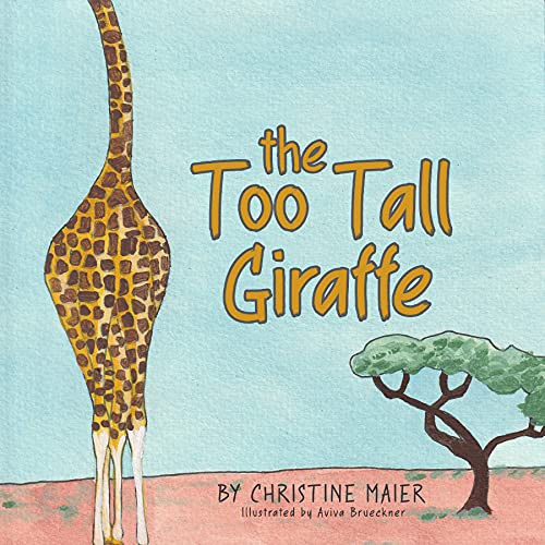 The Too Tall Giraffe: A Children’s Book about Looking Different, Fitting in, and Finding Your Superpower