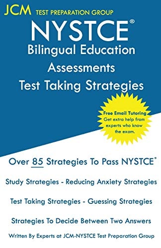 NYSTCE Bilingual Education Assessments - Test Taking Strategies NYSTCE BEA Exam - Free Online Tutoring - New 2020 Edition - the Latest Strategies to Pass Your Exam