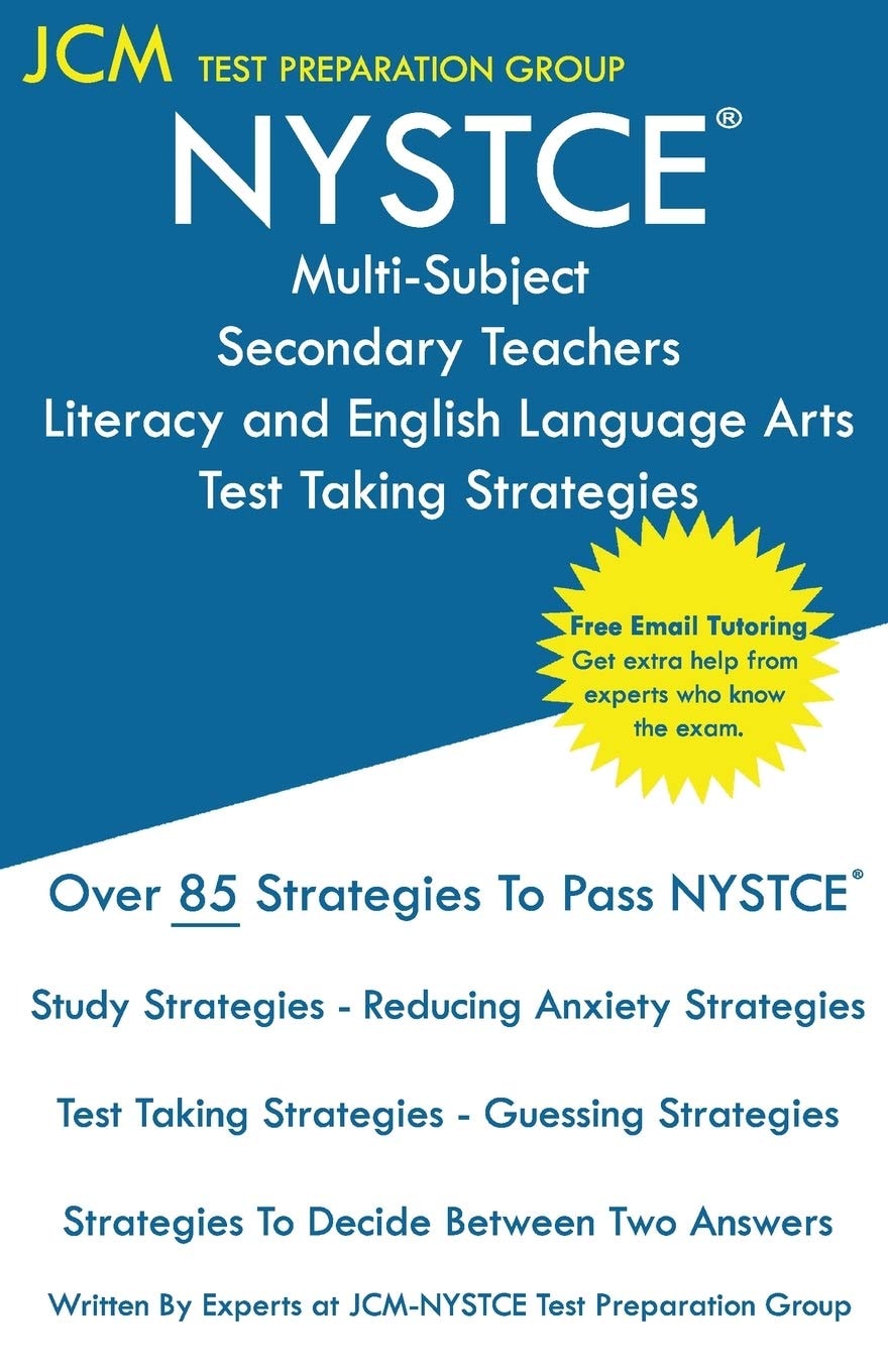 NYSTCE Multi-Subject Secondary Teachers Literacy and English Language Arts - Test Taking Strategies NYSTCE 241 Exam - Free Online Tutoring - New 2020 Edition