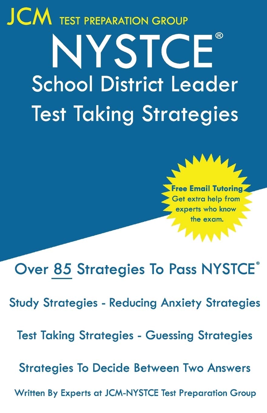 NYSTCE School District Leader: Test Taking Strategies - NYSTCE 103 Exam, SDL 104 Exam