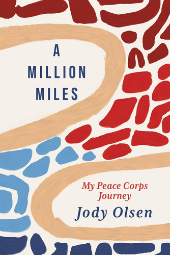 A Million Miles My Peace Corps Journey