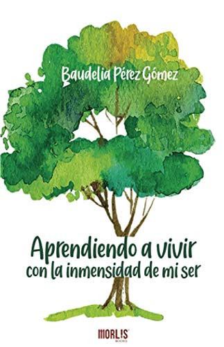Aprendiendo a Vivir con la Inmensidad de Mi Ser