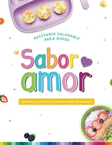 Sabor Amor Recetario Saludable para Niños