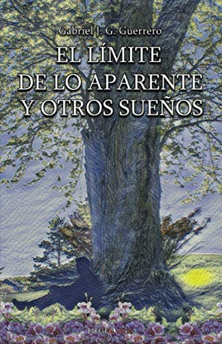 El Límite de lo Aparente y Otros Sueños
