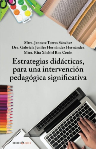 Estrategias Didácticas Creativas, para una Intervención Pedagógica Significativa