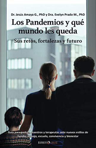 Los Pandemios y Qué Mundo les Queda Sus Retos, Fortalezas y Futuro