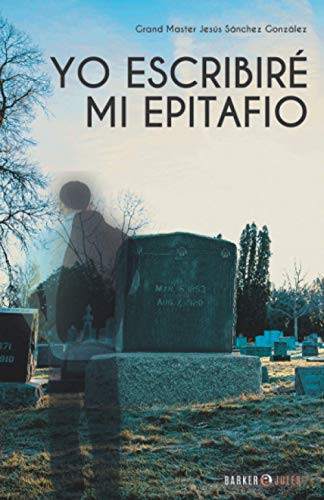 Yo Escribiré Mi Epitafio