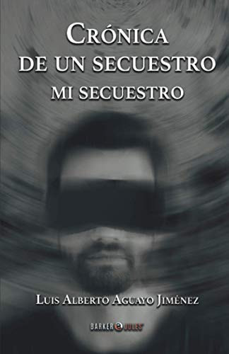 Crónica de un Secuestro, Mi Secuestro