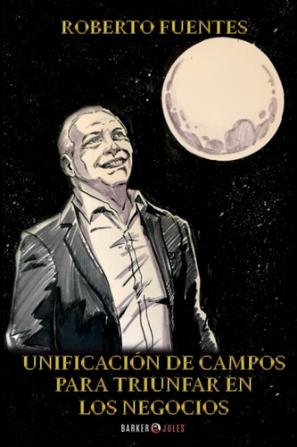 Unificación de Campos para Triunfar en Los Negocios