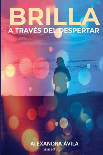 Brilla a Través Del Despertar