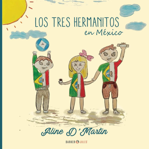 Los tres Hermanitos en México (Spanish Edition)