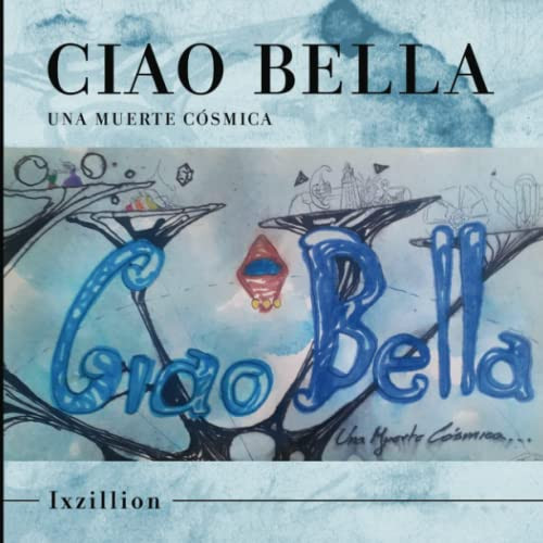 Ciao Bella Una Muerte Cósmica