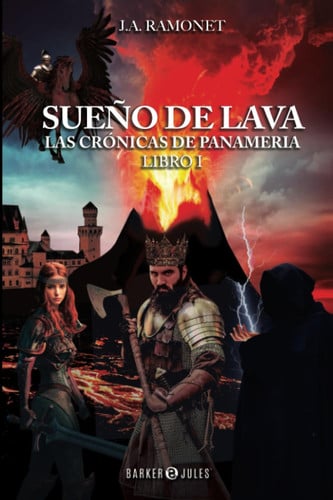 Sueño de lava Las crónicas de Panameria. Libro 1