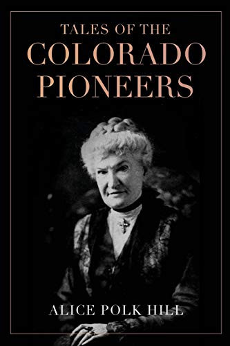 Tales of the Colorado Pioneers