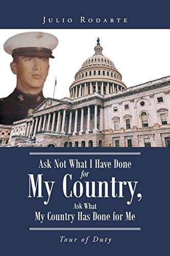 Ask Not What I Have Done for My Country, Ask What My Country Has Done for Me Tour of Duty