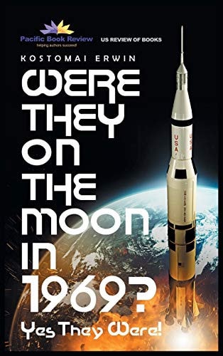 Were They On The Moon In 1969? Yes They Were!