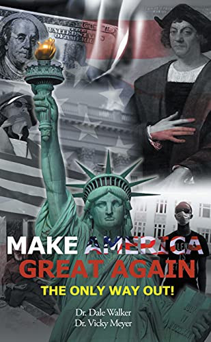 Make America Great Again…The Only Way Out!