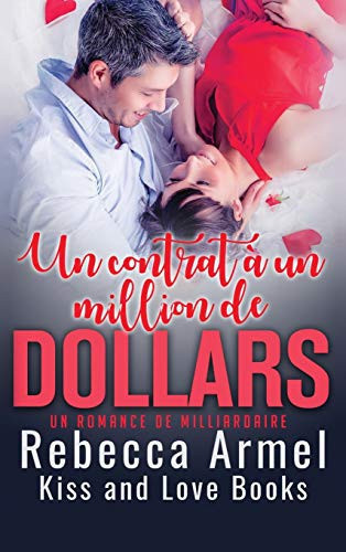 Un Contrat D'un Milliard De Dollars Une Romance de Milliardaire