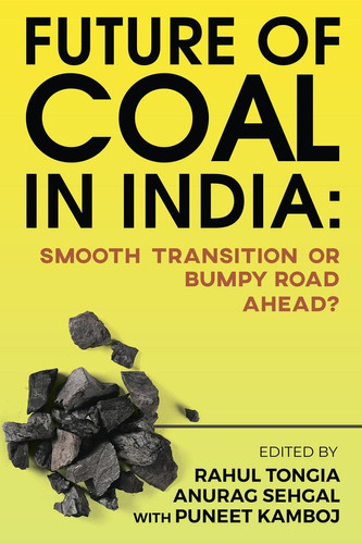 Future of Coal in India Smooth Transition Or Bumpy Road Ahead?