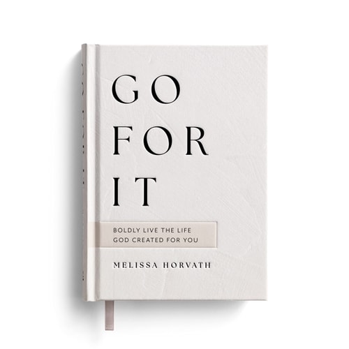 Go for It Boldly Live the Life God Created for You
