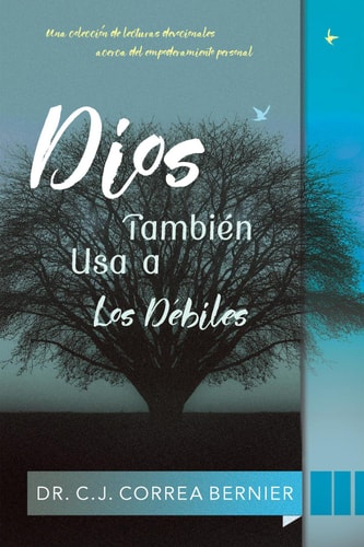 Dios también usa a los débiles (Spanish Edition)