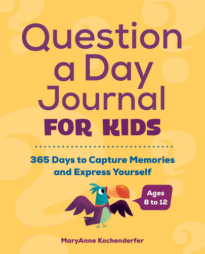 Question a Day Journal for Kids 365 Days to Capture Memories and Express Yourself