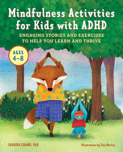 Mindfulness Activities for Kids with ADHD - Engaging Stories and Exercises to Help You Learn And Thrive