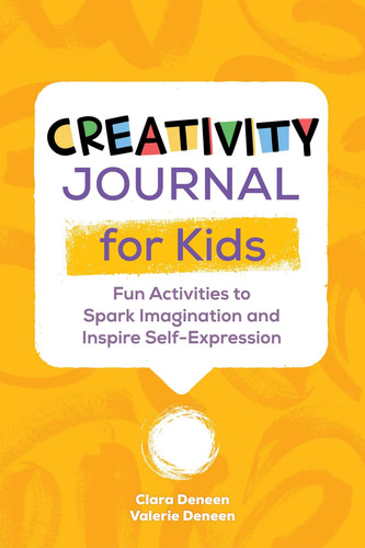 Creativity Journal for Kids Fun Activities to Spark Imagination and Inspire Self-Expression