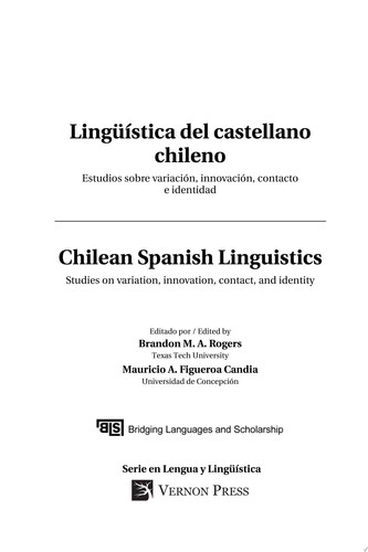 Lingüística del castellano chileno / Chilean Spanish Linguistics Estudios sobre variación, innovación, contacto e identidad / Studies on variation, innovation, contact, and identity