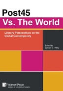 Post45 Vs. the World Literary Perspectives on the Global Contemporary