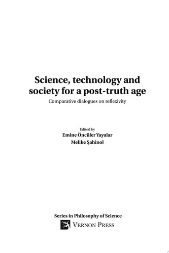 Science, technology and society for a post-truth age: Comparative dialogues on reflexivity