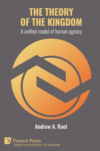 The Theory of the Kingdom A Unified Model of Human Agency