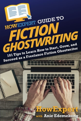 HowExpert Guide to Fiction Ghostwriting