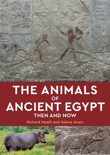 The Animals of Ancient Egypt: Then and Now