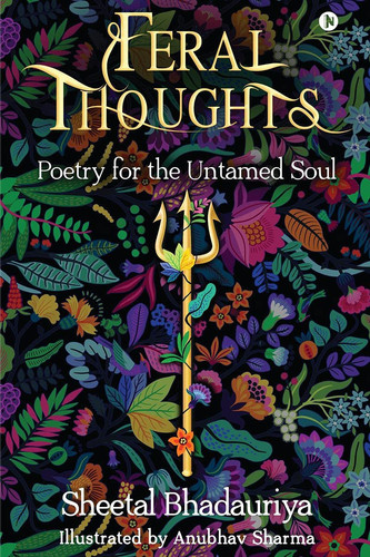 Feral Thoughts Poetry for the Untamed Soul