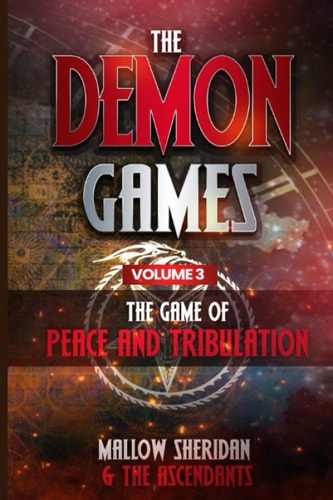 The Demon Games, Volume 3 The Game of Peace and Tribulation