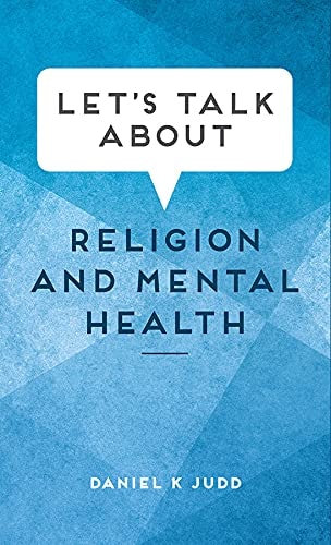Let's Talk about Religion and Mental Health (Let's Talk Series)