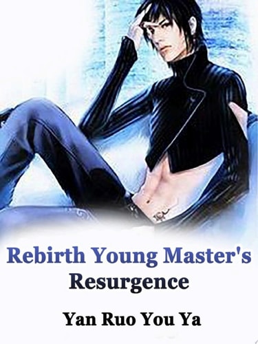 Rebirth: Young Master's Resurgence Volume 1
