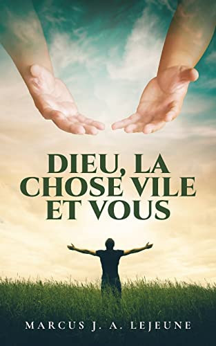 La Chose Vile Dieu Et Vous