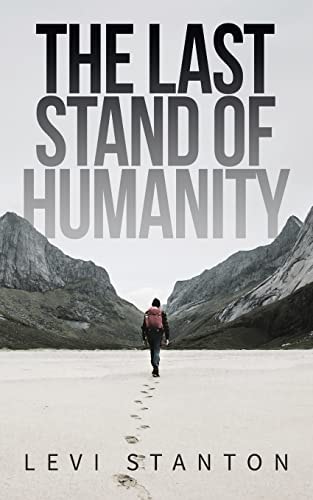 The Last Stand for Humanity