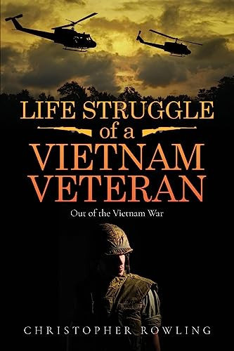 Life Struggle of a Vietnam Veteran Out of the Vietnam War