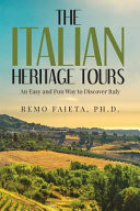 The Italian Heritage Tours A Fun and Easy Way to Discover Italy